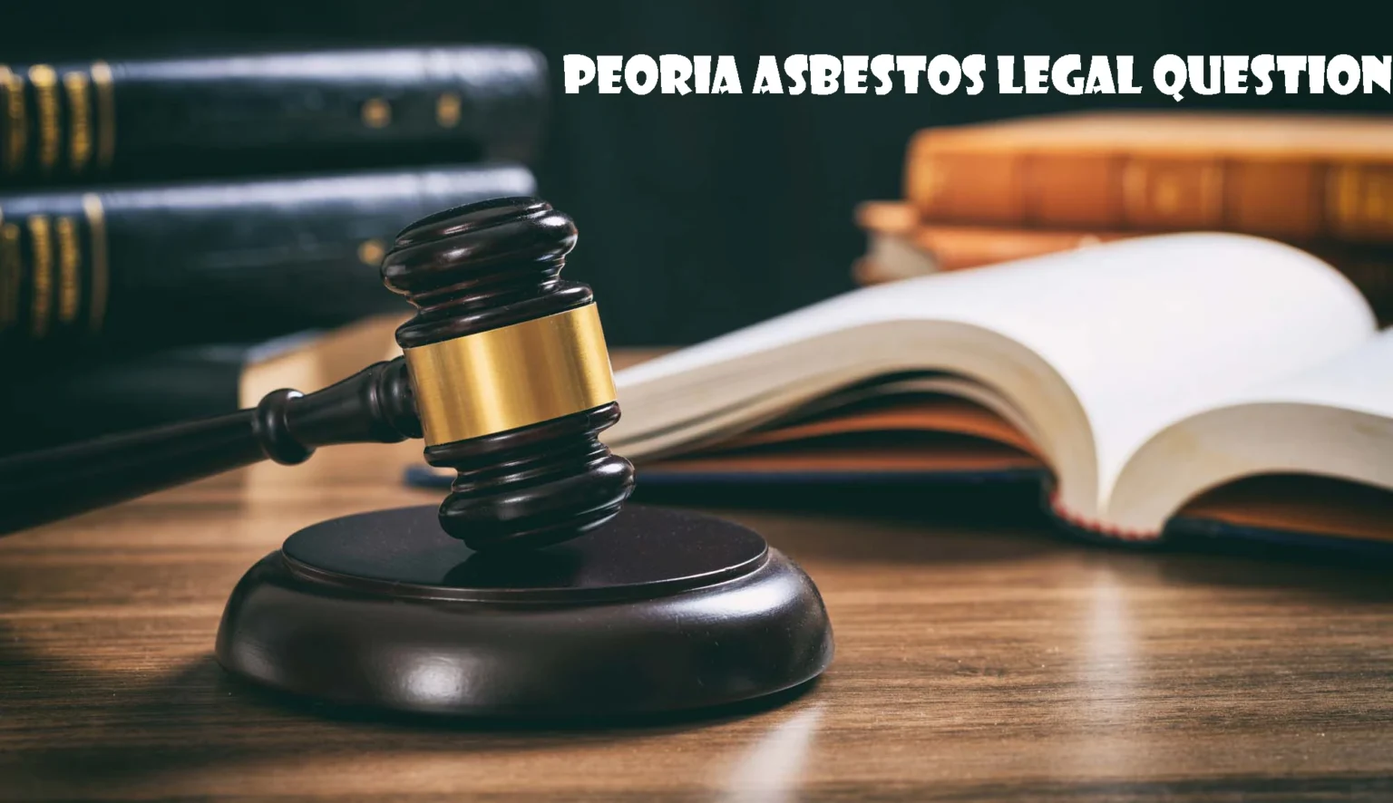 Peoria Asbestos Legal Question