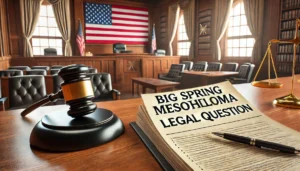 big spring mesothelioma legal question