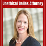 Aubrey Connatser unethical lawyer Dallas